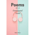 Poems on a Conditional Form - Paperback