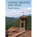Visions, Breaths and Sighs - Paperback