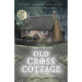 Old Cross Cottage - Paperback