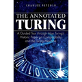 The Annotated Turing: A Guided Tour Through Alan Turing's Historic Paper on Computability and the Turing Machine - Paperback