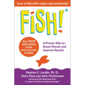 Fish!: A Proven Way to Boost Morale and Improve Results - Hardcover