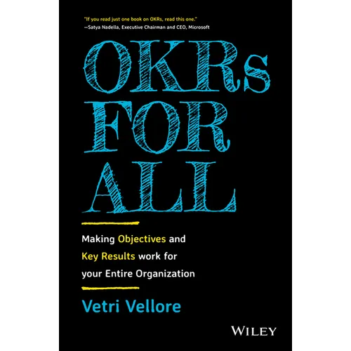 Okrs for All: Making Objectives and Key Results Work for Your Entire Organization - Hardcover