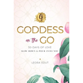 Goddess on the Go 30 Days of Love: Slow Down & Pour Into You - Paperback