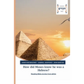 How did Moses know he was a Hebrew? - Paperback