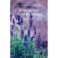 Growing Your Lavender Garden: Book Two - Paperback