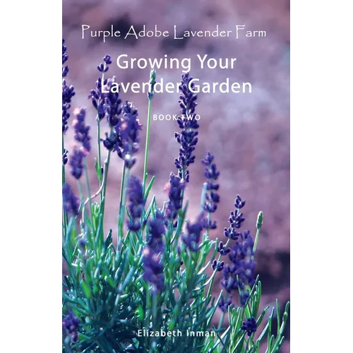 Growing Your Lavender Garden: Book Two - Paperback