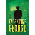Valentine George: An Ordinary Man, Who Lived Through Extraordinary Times - Paperback