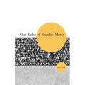Our Echo of Sudden Mercy - Paperback