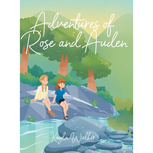 Adventures of Rose and Auden - Hardcover