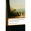 Everything You Know about Indians Is Wrong - Hardcover
