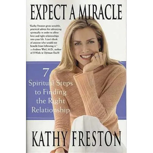 Expect a Miracle: 7 Spiritual Steps to Finding the Right Relationship - Paperback