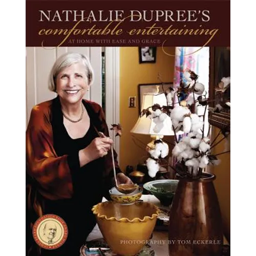 Nathalie Dupree's Comfortable Entertaining: At Home with Ease and Grace - Paperback