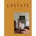 Upstate: Living Spaces with Space to Live - Hardcover