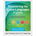 Discovering the 5 Love Languages at School (Grades 1-6): Lessons That Promote Academic Excellence and Connections for Life - Paperback