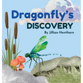 Dragonfly's Discovery - Hardcover