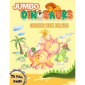 Jumbo Dinosaurs Coloring Book for Kids: Big Dinosaurs Coloring Book with 79 Full Pages Unique Illustrations Great Gift for Boys & Girls, Ages - Paperback