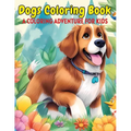 Dogs Coloring Book: A Coloring Adventure for Kids - Paperback