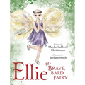 Ellie the Brave, Bald Fairy - Hardcover