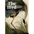 The Bird: The Great Age of Avian Illustration - Hardcover