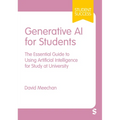 Generative AI for Students: The Essential Guide to Using Artificial Intelligence for Study at University - Hardcover