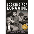 Looking for Lorraine: The Radiant and Radical Life of Lorraine Hansberry - Paperback