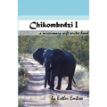 Chikombedzi I - A Missionary Wife Writes Home - Paperback