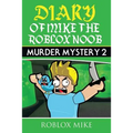 Diary of Mike the Roblox Noob: Murder Mystery 2 - Paperback