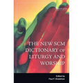 New SCM Dictionary of Liturgy and Worship - Paperback