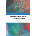 Writing Centers at the Center of Change - Paperback