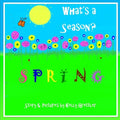 What's a Season? SPRING - Paperback