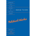 Andrew Fletcher: Political Works - Paperback