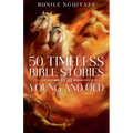 50 Timeless Bible Stories for Young and Old - Paperback