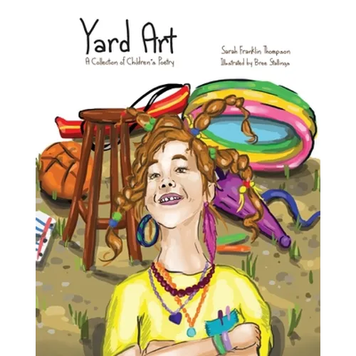 Yard Art: A Collection of Children's Poetry - Paperback