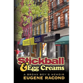 Stickball and Egg Creams: A Bronx Boy's Memoir - Hardcover