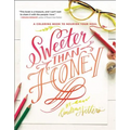 Sweeter Than Honey: A Coloring Book to Nourish Your Soul - Paperback