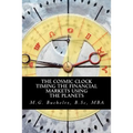 The Cosmic Clock: Timing the Financial Markets Using the Planets - Paperback