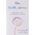The Tenth Nerve: A Brain Surgeon's Stories of the Patients Who Changed Him - Paperback