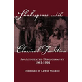 Shakespeare and the Classical Tradition: An Annotated Bibliography, 1961-1991 - Paperback