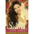 Para Selena, Con Amor = To Selena, with Love - Paperback