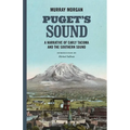Puget's Sound: A Narrative of Early Tacoma and the Southern Sound - Paperback