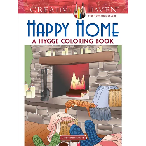 Creative Haven Happy Home: A Hygge Coloring Book - Paperback