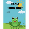 Can A Frog Jog? - Hardcover
