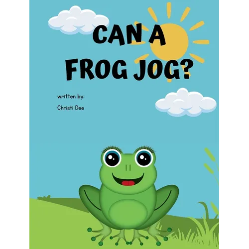 Can A Frog Jog? - Hardcover