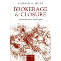 Brokerage and Closure: An Introduction to Social Capital - Paperback