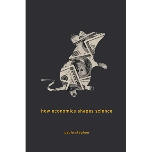How Economics Shapes Science - Paperback