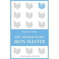 The Amtrak Wars: Iron Master: The Talisman Prophecies Part 3 - Paperback