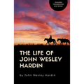 The Life of John Wesley Hardin - Paperback
