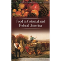Food in Colonial and Federal America - Hardcover