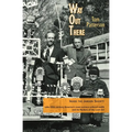 Way Out There: Inside the Jargon Society, Late-20th-century America's most curious cultural outfit and its Raiders of the Lost Art - Paperback