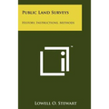 Public Land Surveys: History, Instructions, Methods - Paperback